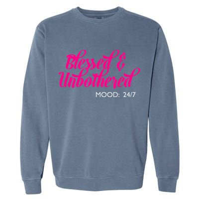 Blessed And Unbothered My Mood Christian Garment-Dyed Sweatshirt