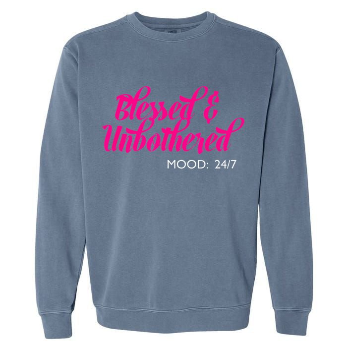 Blessed And Unbothered My Mood Christian Garment-Dyed Sweatshirt