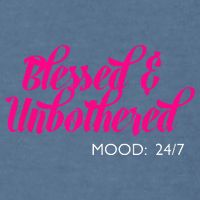 Blessed And Unbothered My Mood Christian Garment-Dyed Sweatshirt