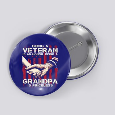 Being A Veteran Is An Honor Being A Grandpa Is Priceless Button