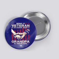 Being A Veteran Is An Honor Being A Grandpa Is Priceless Button