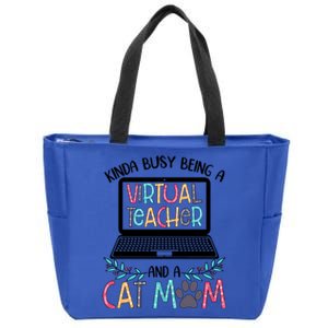 Being A Virtual Teacher And A Cat Mom Gift Zip Tote Bag