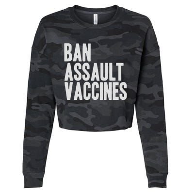 Ban Assault Vaccines Cropped Pullover Crew