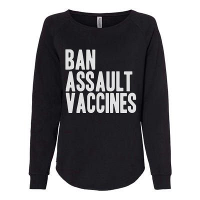 Ban Assault Vaccines Womens California Wash Sweatshirt