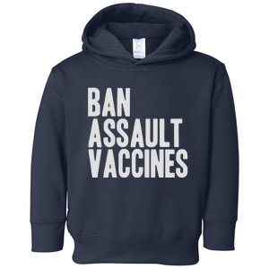 Ban Assault Vaccines Toddler Hoodie