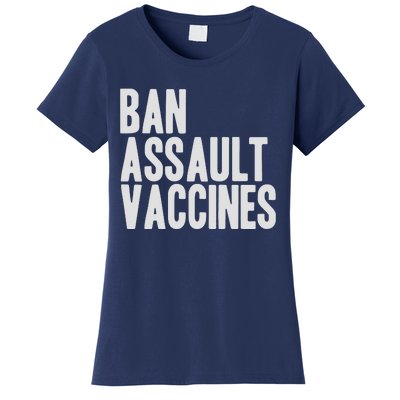 Ban Assault Vaccines Women's T-Shirt