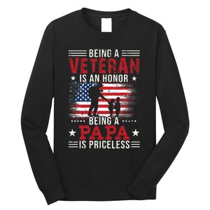 Being A Veteran Is An Honor Being Papa Is Priceless Long Sleeve Shirt