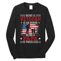 Being A Veteran Is An Honor Being Papa Is Priceless Long Sleeve Shirt