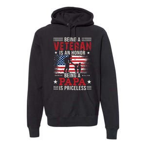 Being A Veteran Is An Honor Being Papa Is Priceless Premium Hoodie