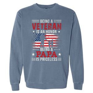 Being A Veteran Is An Honor Being Papa Is Priceless Garment-Dyed Sweatshirt