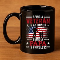 Being A Veteran Is An Honor Being Papa Is Priceless 11oz C Handle Ceramic Mug