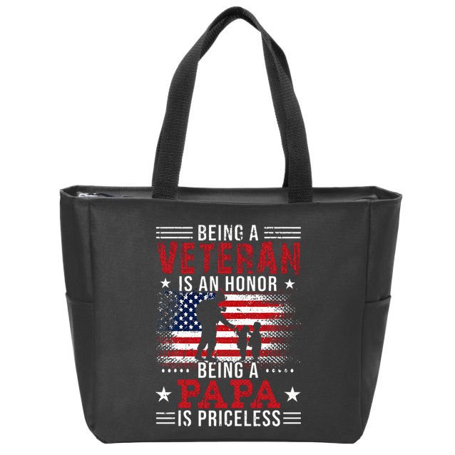 Being A Veteran Is An Honor Being Papa Is Priceless Zip Tote Bag