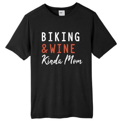 Biking And Wine Kinda Mom Mountain Bike Trails Bycicle Gift Tall Fusion ChromaSoft Performance T-Shirt