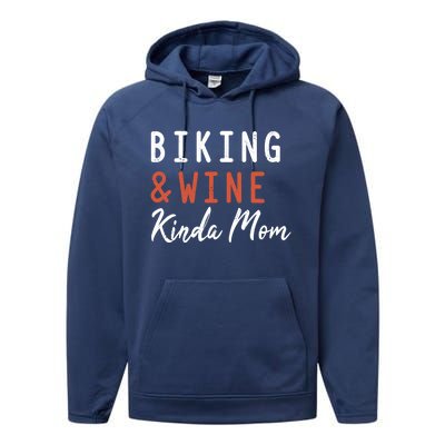 Biking And Wine Kinda Mom Mountain Bike Trails Bycicle Gift Performance Fleece Hoodie