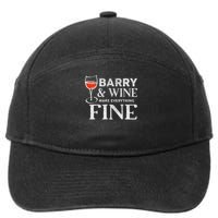 Barry And Wine Make Everything Fine Name Barrys 7-Panel Snapback Hat