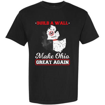 Build A Wall Make Ohio Great Again Funny State Gift Parody Garment-Dyed Heavyweight T-Shirt