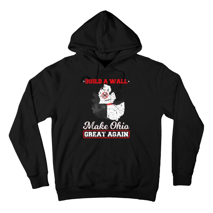 Build A Wall Make Ohio Great Again Funny State Gift Parody Hoodie