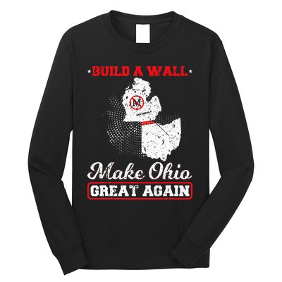 Build A Wall Make Ohio Great Again Funny State Gift Parody Long Sleeve Shirt