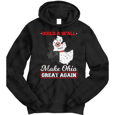 Build A Wall Make Ohio Great Again Funny State Gift Parody Tie Dye Hoodie