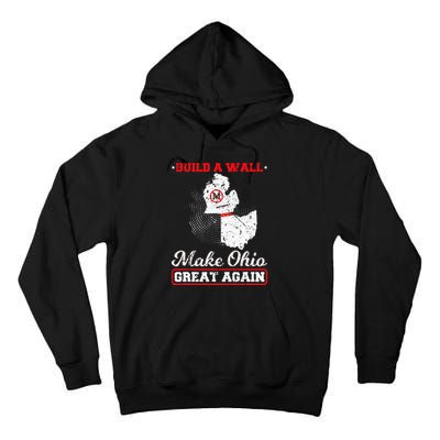 Build A Wall Make Ohio Great Again Funny State Gift Parody Tall Hoodie