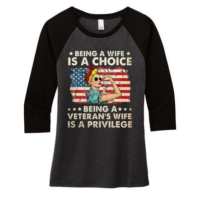 Being A Wife Is A Choice Being A Veterans Wife Is Privilege Women's Tri-Blend 3/4-Sleeve Raglan Shirt