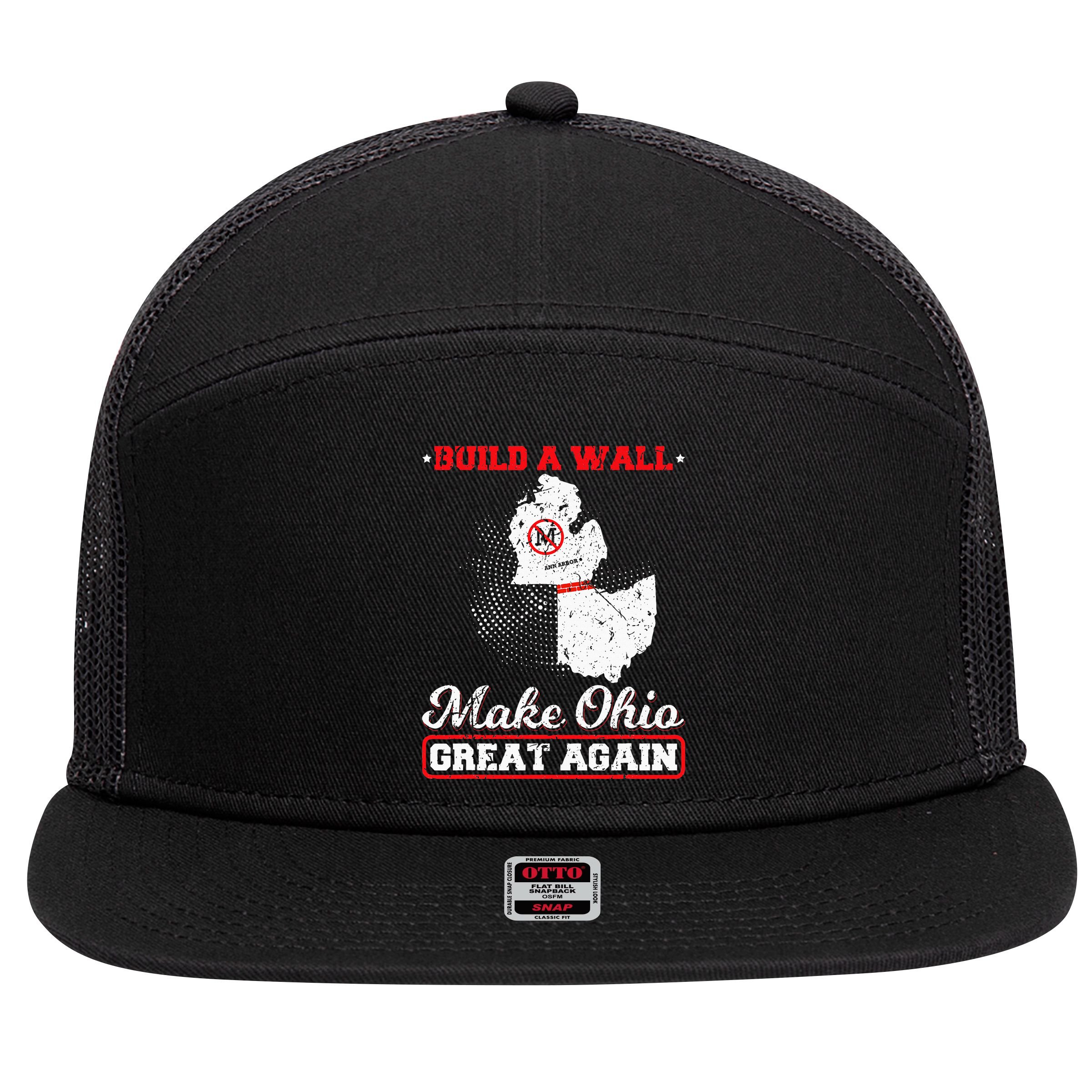 Build A Wall Make Ohio Great Again Funny State Gift Parody 7 Panel Mesh Trucker Snapback Hat