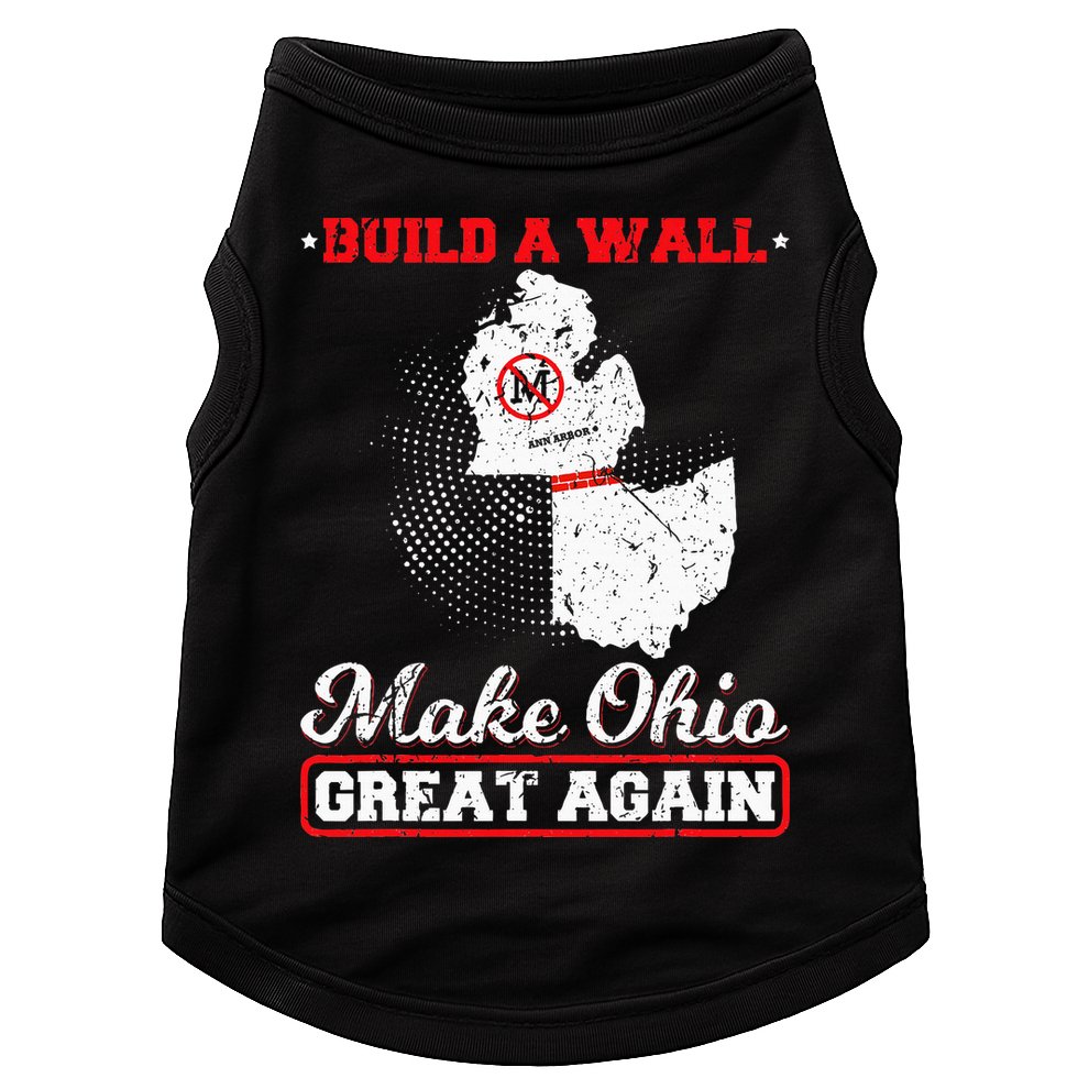 Build A Wall Make Ohio Great Again Funny State Gift Parody Doggie Tank