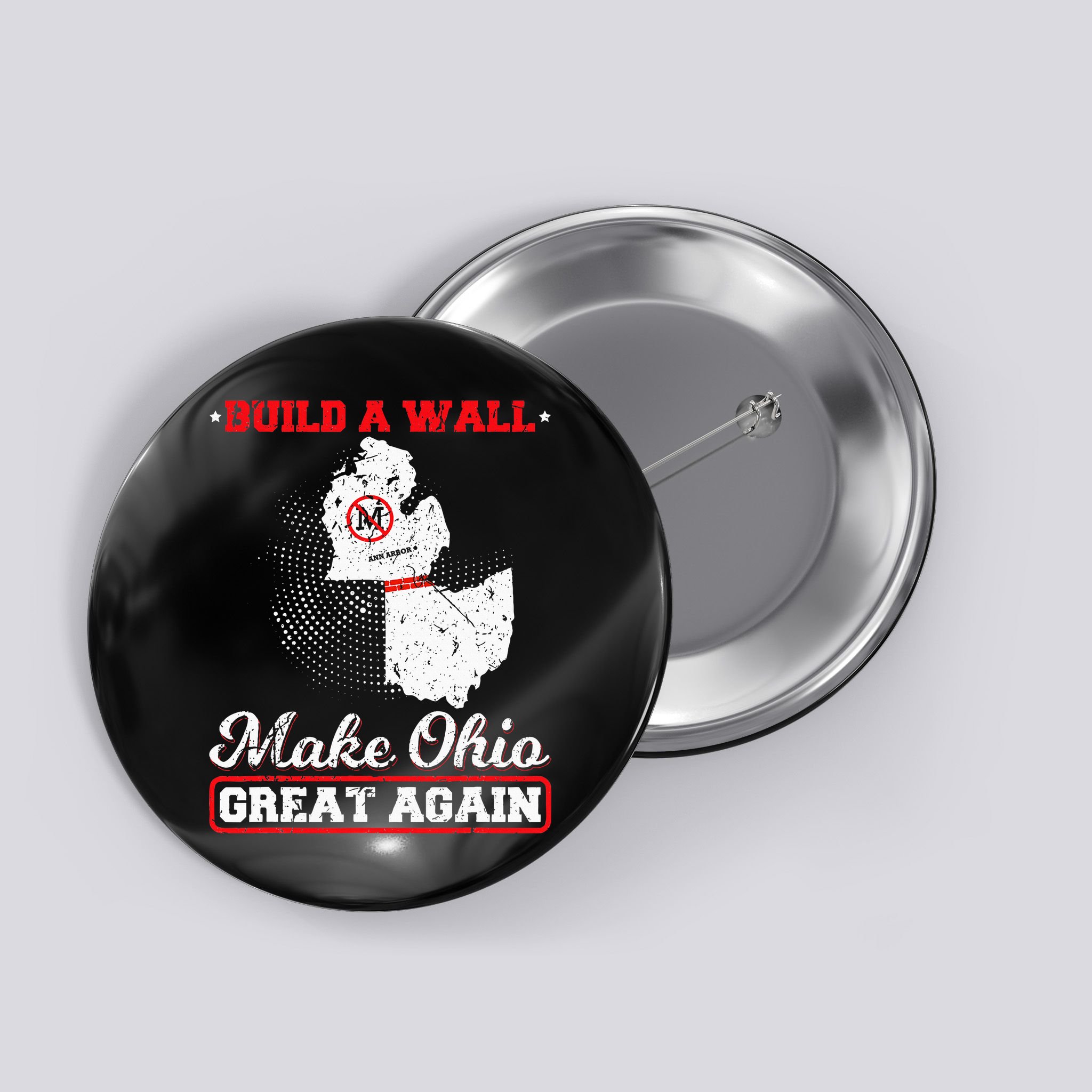 Build A Wall Make Ohio Great Again Funny State Gift Parody Button