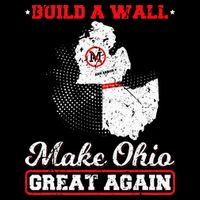 Build A Wall Make Ohio Great Again Funny State Gift Parody Button