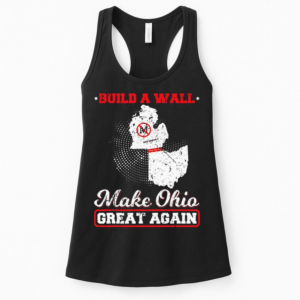 Build A Wall Make Ohio Great Again Funny State Gift Parody Womens Tank Top