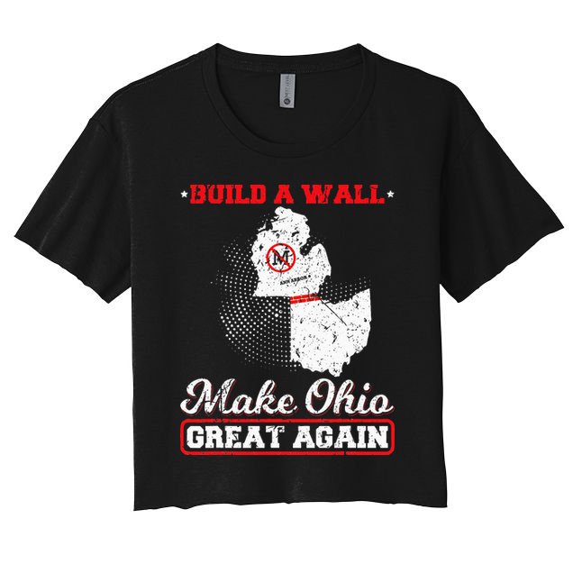 Build A Wall Make Ohio Great Again Funny State Gift Parody Crop Top