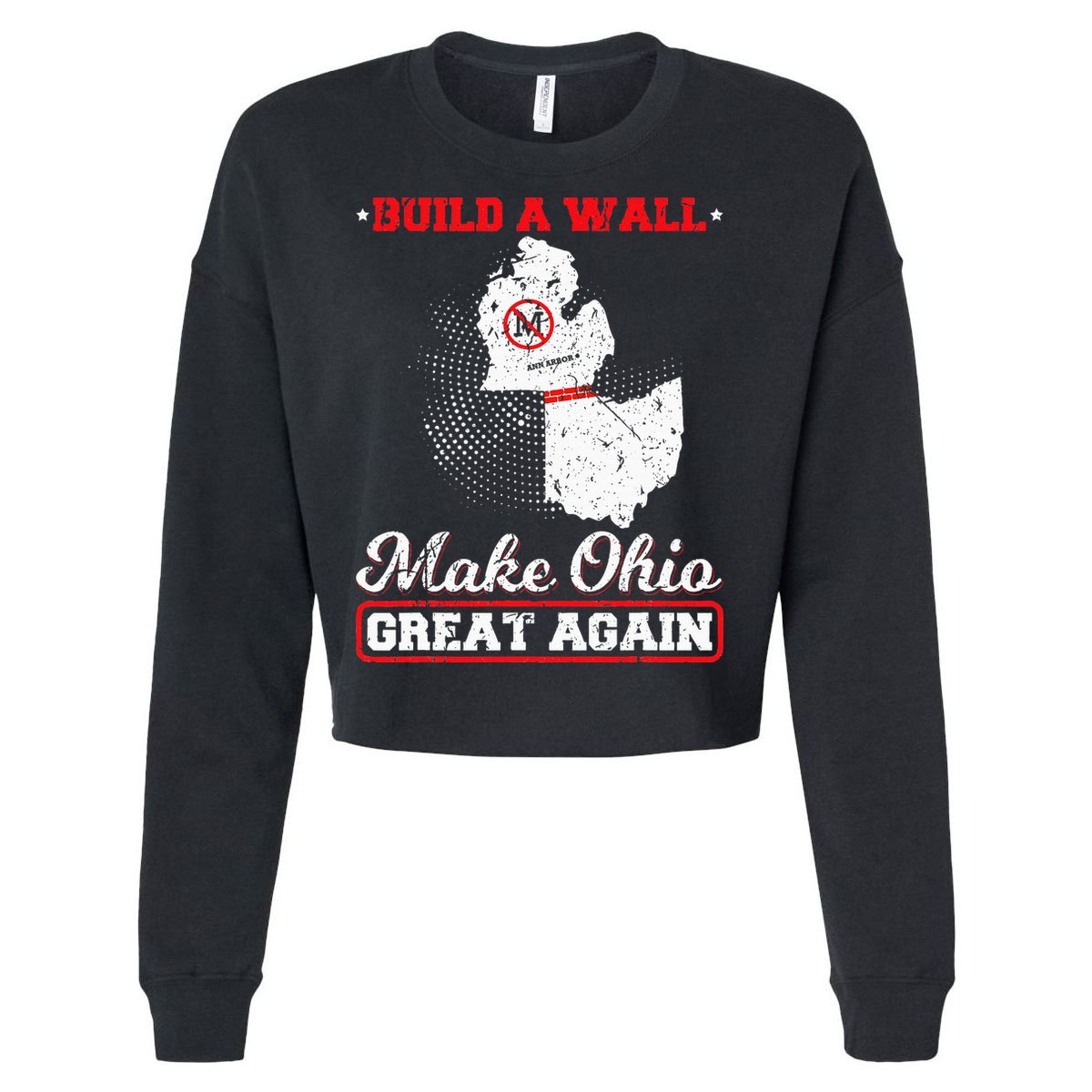 Build A Wall Make Ohio Great Again Funny State Gift Parody Cropped Pullover Crew