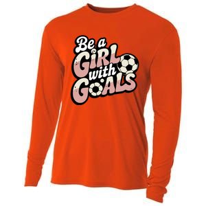 Be A With Goals Soccer Player Graphic Soccer Gift Cooling Performance Long Sleeve Crew