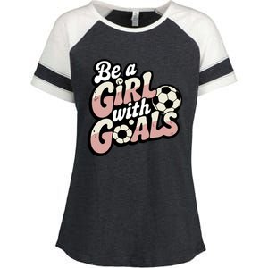 Be A With Goals Soccer Player Graphic Soccer Gift Enza Ladies Jersey Colorblock Tee