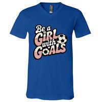 Be A With Goals Soccer Player Graphic Soccer Gift V-Neck T-Shirt