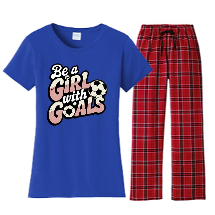 Be A With Goals Soccer Player Graphic Soccer Gift Women's Flannel Pajama Set