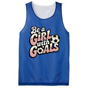 Be A With Goals Soccer Player Graphic Soccer Gift Mesh Reversible Basketball Jersey Tank