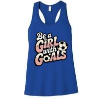 Be A With Goals Soccer Player Graphic Soccer Gift Women's Racerback Tank