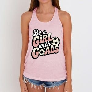 Be A With Goals Soccer Player Graphic Soccer Gift Women's Knotted Racerback Tank