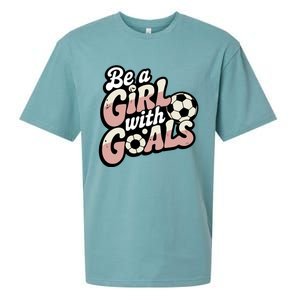 Be A With Goals Soccer Player Graphic Soccer Gift Sueded Cloud Jersey T-Shirt