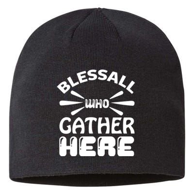 Bless All Who Gather Here Sustainable Beanie