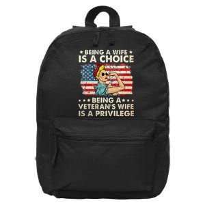 Being A Wife Is A Choice Being A Veterans Wife Is Privilege 16 in Basic Backpack