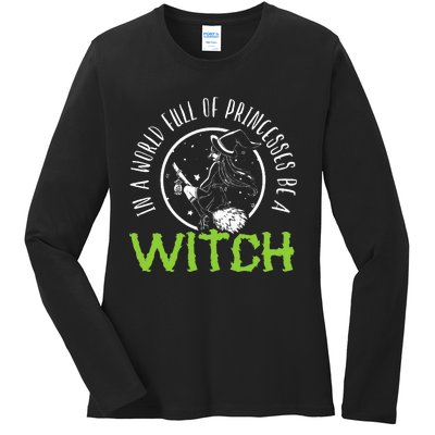 Be a Witch Halloween Costume Ladies Long Sleeve Shirt