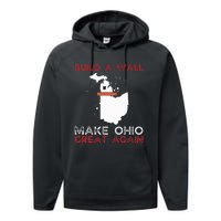 Build A Wall Make Ohio Great Again Funny State Gift Parody Performance Fleece Hoodie