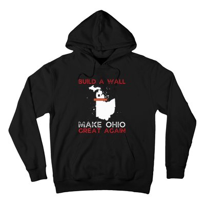 Build A Wall Make Ohio Great Again Funny State Gift Parody Hoodie