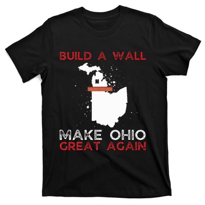 Build A Wall Make Ohio Great Again Funny State Gift Parody T-Shirt