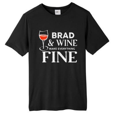 BRAD And Wine Make Everything Fine Name BRADS Tall Fusion ChromaSoft Performance T-Shirt