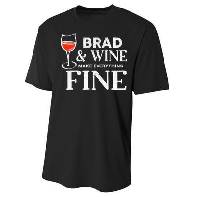 BRAD And Wine Make Everything Fine Name BRADS Performance Sprint T-Shirt