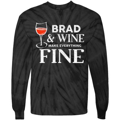 BRAD And Wine Make Everything Fine Name BRADS Tie-Dye Long Sleeve Shirt