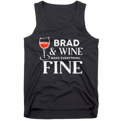 BRAD And Wine Make Everything Fine Name BRADS Tank Top